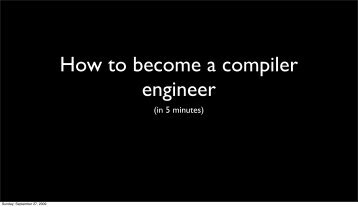 How_to_become_a_compiler_engineer_in_5_minutes