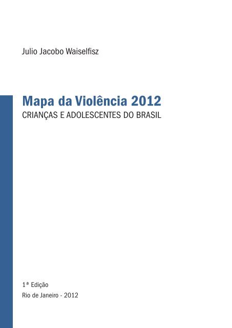 MAPA DA VIOLÊNCIA 2012 CRIANÇAS E ADOLESCENTES DO BRASIL