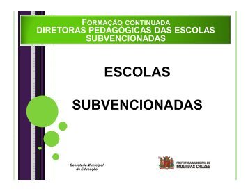 ESCOLAS SUBVENCIONADAS - Secretaria Municipal de Educação