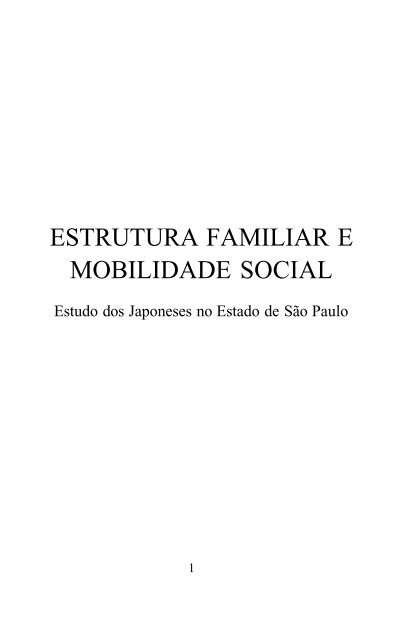 Estrutura Familiar e Mobilidade Social - Estudo do