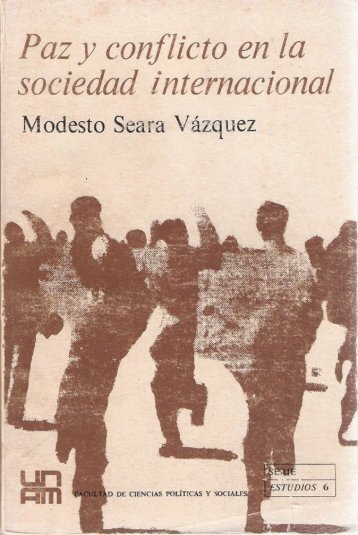 Paz y Conflicto en la Sociedad Internacional UNAM, México, 1969