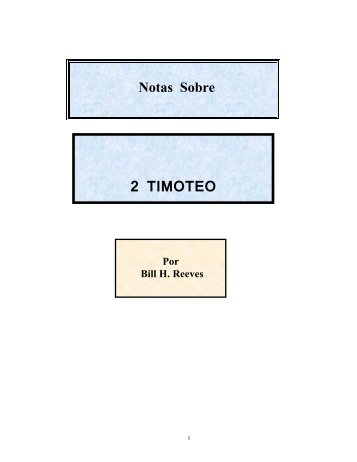 NOTAS SOBRE 2 TIMOTEO - Bill H. Reeves