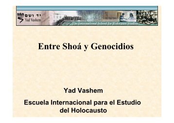 Entre Shoá y Genocidios - Yad Vashem