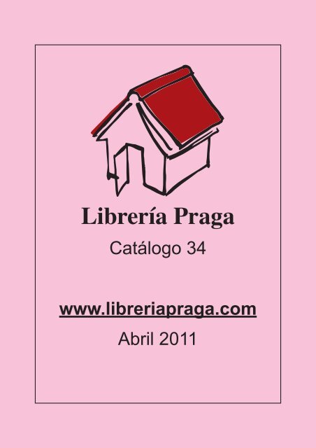 Catálogo 34. Abril 2011 - Librería Praga