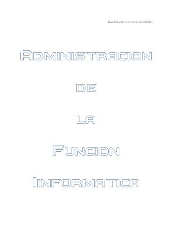 Administracion de la Funcion Informatica.pdf - ittla