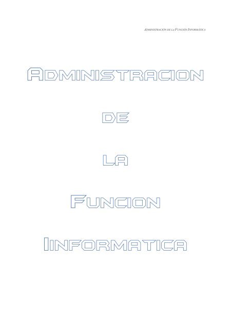 Administracion de la Funcion Informatica.pdf - ittla