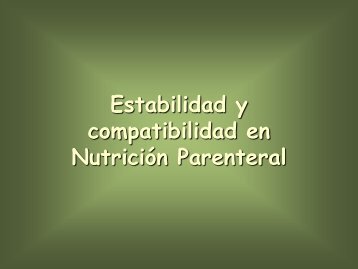 Estabilidad y compatibilidad en nutrición parenteral - AMFH