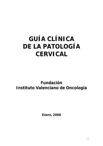 GUÍA CLÍNICA DE LA PATOLOGÍA CERVICAL - IVO Instituto ...