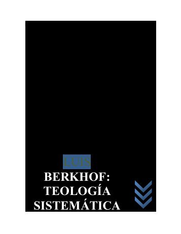LUIS BERKHOF: TEOLOGÍA SISTEMÁTICA - Recursos Teológicos