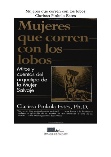 Mujeres que corren con los lobos Clarissa Pinkola Estes - Instituto ...