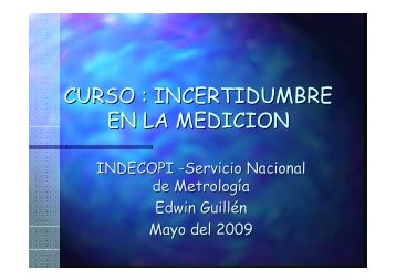 CURSO : INCERTIDUMBRE EN LA MEDICION - Indecopi