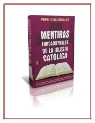 pepe rodriguez mentiras fundamentales de la iglesia catolica