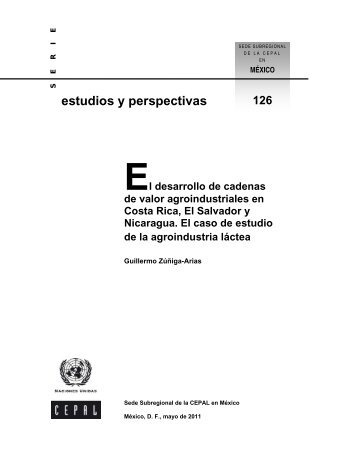 El desarrollo de cadenas de valor agroindustriales en Costa ... - Cepal