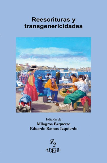 Reescrituras y transgenericidades Edición de Milagros ... - Adehl