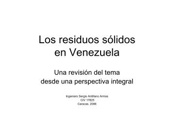 Ing. Sergio Antillano, Los Residuos Sólidos en Venezuela (26/04 ...