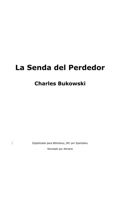 Bukowski, Charles - La senda del perdedor