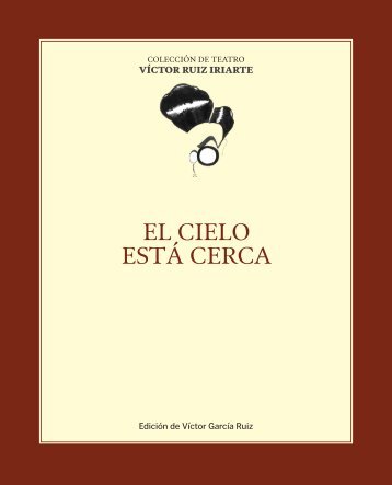 EL CIELO ESTÁ CERCA - Víctor Ruiz Iriarte