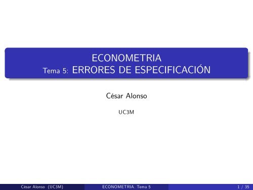 ECONOMETRIA Tema 5: ERRORES DE ESPECIFICACIhN