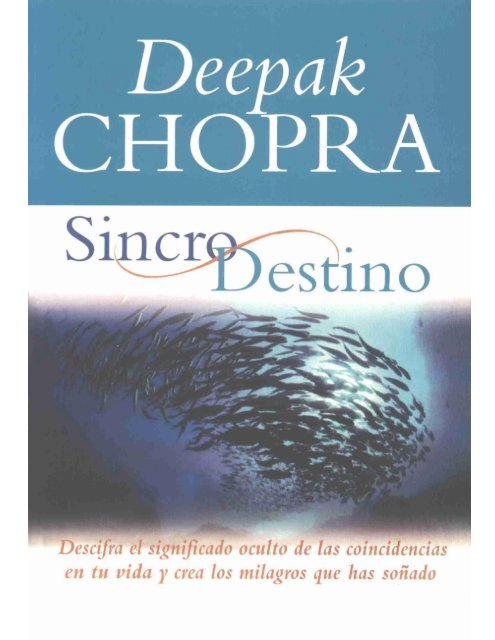 Deepak Chopra - SincroDestino - La MAGIA del SER Humano