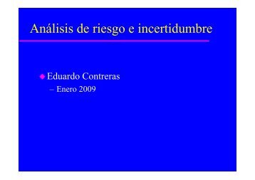 Eduardo Contreras - Análisis de riesgo e incertidumbre
