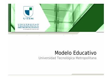 Modelo Educativo UTEM.pdf - Universidad Tecnológica Metropolitana