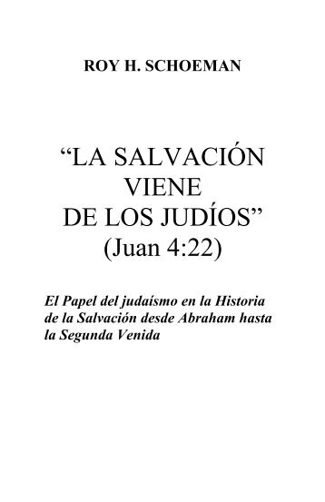 LA SALVACIÓN VIENE DE LOS JUDÍOS - Salvation is from the Jews