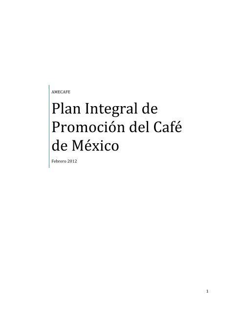 Plan Integral de Promoción del Café de México - amecafé