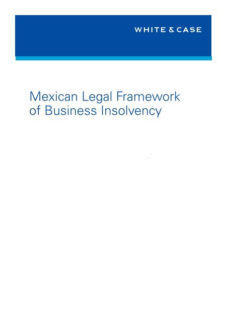 Mexican Legal Framework of Business Insolvency - White & Case