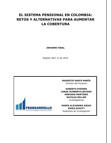 el sistema pensional en colombia: retos y alternativas ... - Fedesarrollo