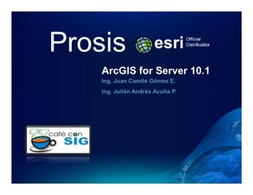ArcGIS for Server 10.1 - Prosis