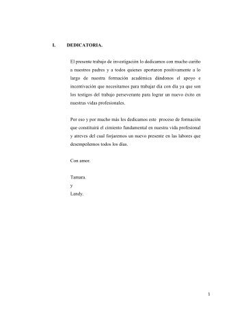 I. DEDICATORIA. El presente trabajo de investigación lo dedicamos ...