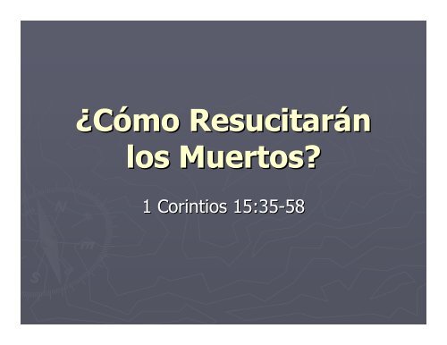 1-corintios-15-35-58-como-resucitaran-los-muertos - Iglesia ...