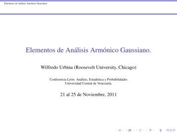 Elementos de Análisis Armónico Gaussiano. - Universidad Central ...