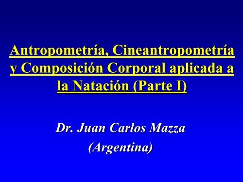 2-1 Antropom Cineantropom y Comp Corporal Natacion Parte I