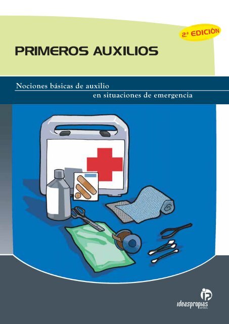 PRIMEROS AUXILIOS - Ideaspropias Editorial