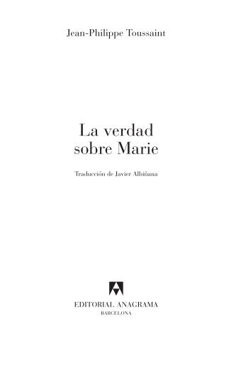 "La verdad sobre Marie" (pdf) - Jean-Philippe Toussaint