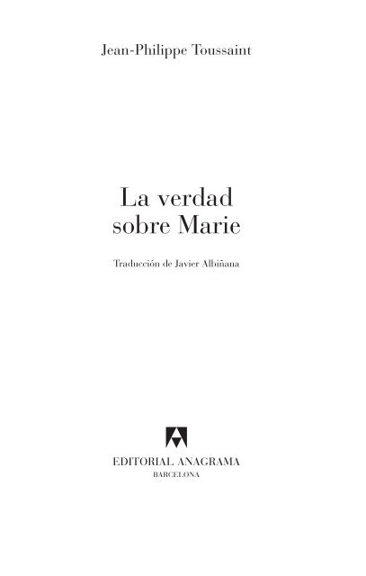 "La verdad sobre Marie" (pdf) - Jean-Philippe Toussaint