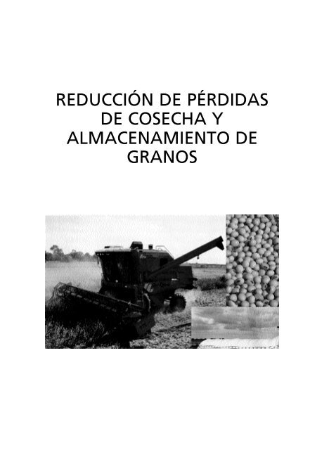 reducción de pérdidas de cosecha y almacenamiento de granos