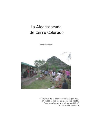 La Algarrobeada de Cerro Colorado - Igualdadycalidadcba.gov.ar