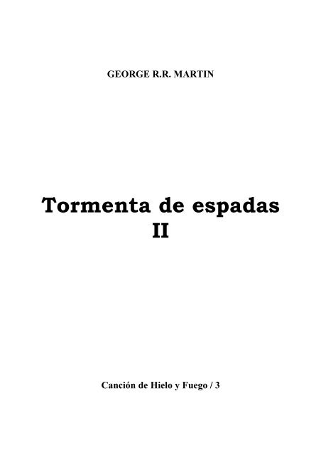Cancion hielo y fuego 4.-Tormenta de espadas II- George R.R.Martin