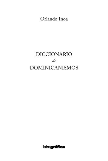 DICCIONARIO de DOMINICANISMOS Orlando Inoa