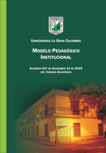 Modelo pedagogico - Universidad La Gran Colombia