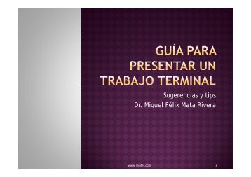 Guia para presentar un trabajo terminal o tesis. - Dr. Miguel Félix ...