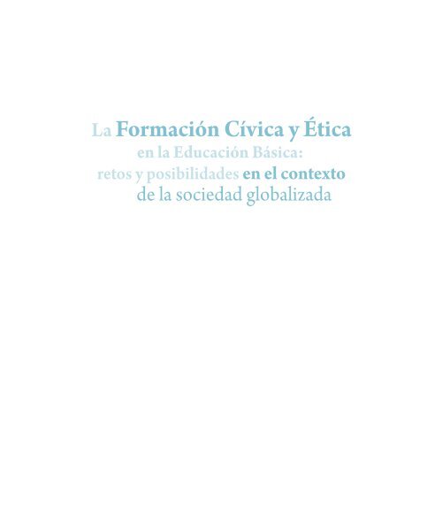 La Formación Cívica y Ética - Subsecretaría de Educación Básica ...