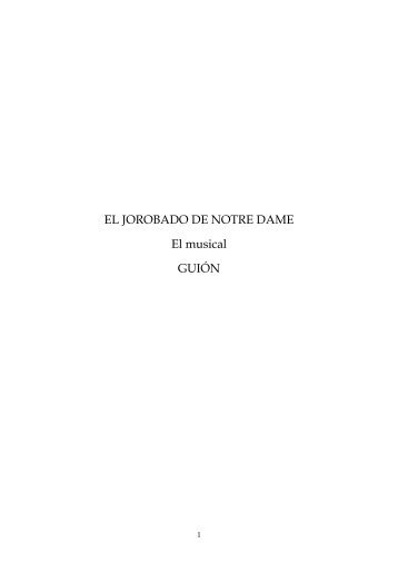 EL JOROBADO DE NOTRE DAME El musical GUIÓN