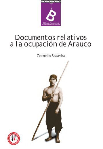 Documentos relativos a la ocupación de Arauco - Centro de ...