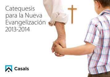 Catequesis para la Nueva Evangelización 2013 ... - Editorial Casals