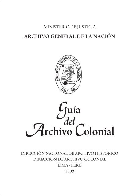 GUÍA DEL ARCHIVO COLONIAL - Archivo General de la Nación