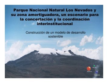 Parque Nacional Natural Los Nevados y su zona amortiguadora, un ...