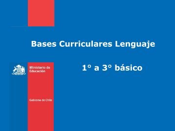 Bases Curriculares Lenguaje 1° a 3° básico